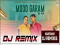 Mood Garam Karde Masla Khatam (Edm Vibration Remix) Cover