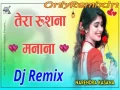 Tera Rusna Manana Aacha Lage Se - Raju Punjabi (Top Remix) Cover