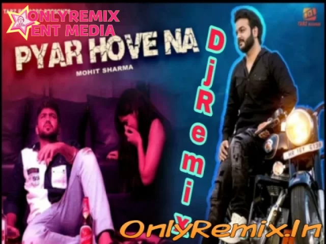 Pyar Hove Na Dj Remix (Mohit Sharma ft AK Jaati) Pyar Hove Na Dj Remix (Mohit Sharma ft AK Jaati)