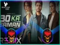 30 Ka Saman - Amanraj Gill (Hard Bass ReMix) Cover