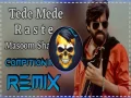 Tede Mede Raste - Masoom Sharma (Compition Punch ReMix) Cover
