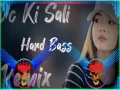 Dc Ki Sali Song (Hard Bass Remix) Cover