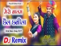 Mera Balam Chhail Chhabila Main To Nachungi Song - Dj Remix Cover
