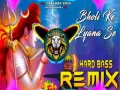 Bholi Ke Lyana Se (Dj Remix Hard Bass Full Vibration) Cover