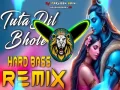 Tuta Dil Bhole Dj Remix (Hard Bass Full Vibration) Cover