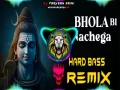 Bhola Bhi Nachega - Dj Remix (Hard Bass Full Vibration) Cover