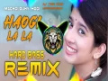 Machgi Duhyi Hogi lala lala (Hard Bass Full Vibration Remix) Cover