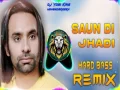 Saun Di Jhadi - Babbu Maan (Hard Bass Vibration Remix) Cover