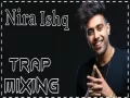 Nira Ishq - Guri (Trap Mixing) Cover