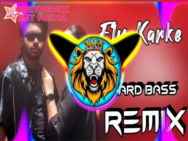 Fly Karke - Pranjal Dhaiya 2024 (Hard Bass Remix) Fly Karke - Pranjal Dhaiya 2024 (Hard Bass Remix)