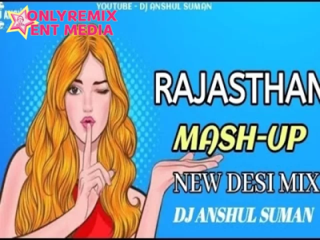 Rajasthani Mashup (New Desi Style ReMix) Rajasthani Mashup (New Desi Style ReMix)