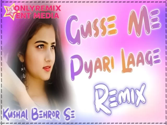 Gusse Me Pyari Lage - Raj Mawar (Dj Remix) Gusse Me Pyari Lage - Raj Mawar (Dj Remix)