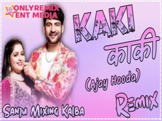 Kaki - Ajay Hooda ft Komal Chaudhary (Hard Bass Remix) Kaki - Ajay Hooda ft Komal Chaudhary (Hard Bass Remix)