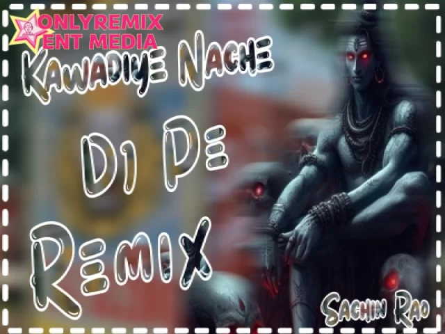 Kawadiye Nache Dj Pe - Bhola Baba 2024 (Remix) Kawadiye Nache Dj Pe - Bhola Baba 2024 (Remix)