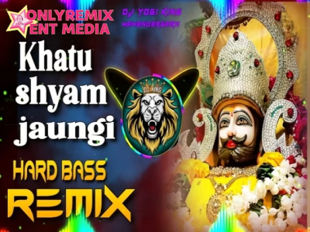Khatu Shyam Jaungi (Hard Bass Full Vibration Remix) Khatu Shyam Jaungi (Hard Bass Full Vibration Remix)