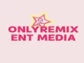 OnlyRemix Ent Media