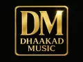 Dhaakad Music