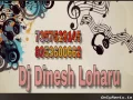 Dj Dinesh Loharu